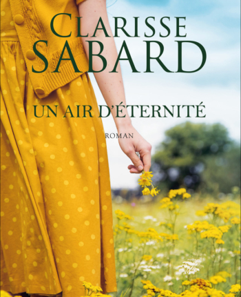 un air d'éternité Clarisse Sabard avis lecture