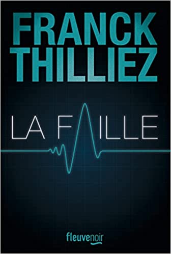avis lecture la faille de Franck Thilliez