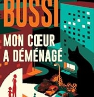 mon coeur a deménagé de Michel Bussi avis lecture