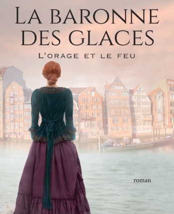 la baronne de glace tome 2 l'orage et le feu avis lecture