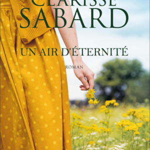 un air d'éternité Clarisse Sabard avis lecture