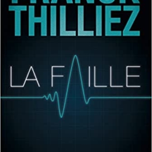 avis lecture la faille de Franck Thilliez