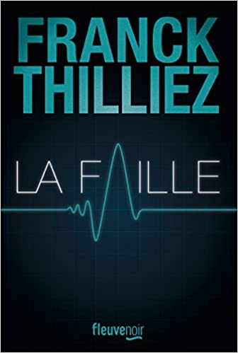 avis lecture la faille de Franck Thilliez