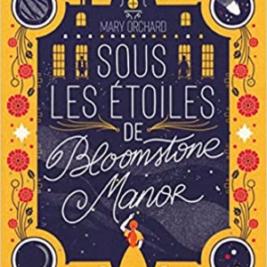 Avis lecture sous les étoiles de Bloomstone Manor de Mary Orchard