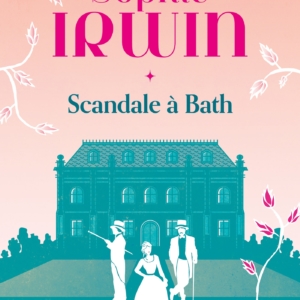 scandale à Bath de Sophie Irwing avis lecture une souris et des livres