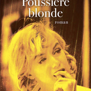 Poussière blonde de Tatiana de Rosnay avis lecture